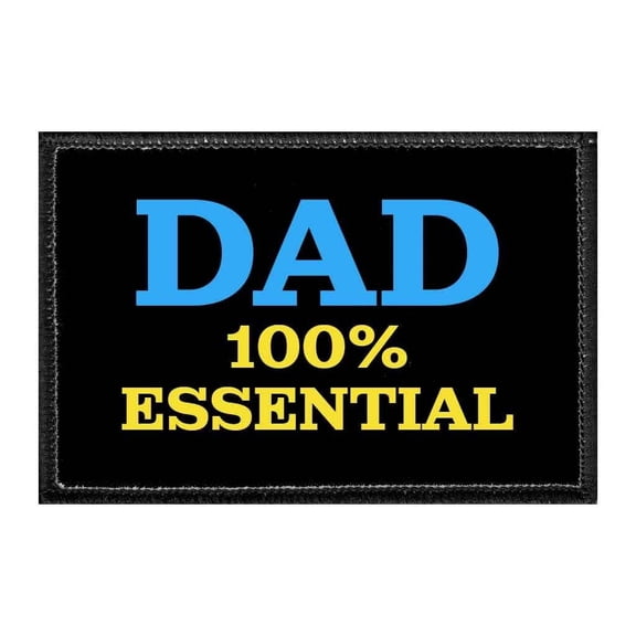 Dad - 100% Essential - Removable Patch