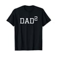 thumbnail image 1 of Dad 2 - Funny Dad Of Two Outfit Second Time Dad Gift T-Shirt, 1 of 5
