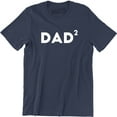 thumbnail image 1 of Dad 2 Men's Dad Squared Father's Day Gift Father of Two Men's T-Shirt, 1 of 4