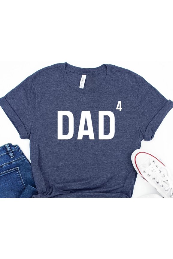 Dad 4 Dad TShirt Dad of Four Son Shirt Fatheramp39s Day Shirt Dad of Four Daughter Tee Shi