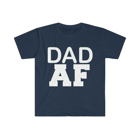 Dad AF Unisex T-shirt S-3XL Best Dad Papa Father's Day Gift Parents