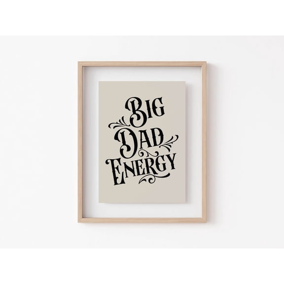 Dad Aesthetic Room Decor Trendy Wall Art Him Neutral Poster, Unframed Poster Size 16x24