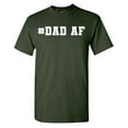thumbnail image 1 of Dad Af Sarcastic Humor Graphic Novelty Funny T Shirt, 1 of 5