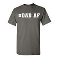 thumbnail image 1 of Dad Af Sarcastic Humor Graphic Novelty Funny Tall T Shirt, 1 of 3