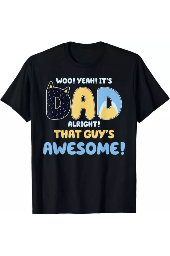 Dad Alright That Guys Awesome Fathers Day Gift T-Shirt
