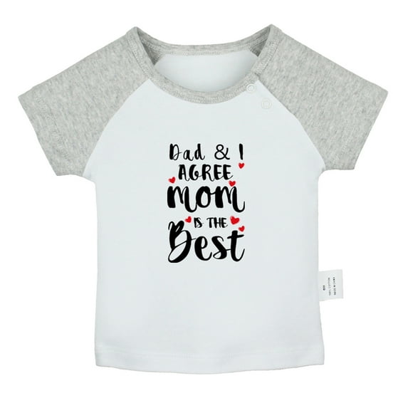 Dad And I Agree Mom Is The Best Funny T shirt For Baby, Newborn Babies T-shirts, Infant Tops, 0-24M Kids Graphic Tees Clothing (Short Gray Raglan T-shirt, 12-18 Months)