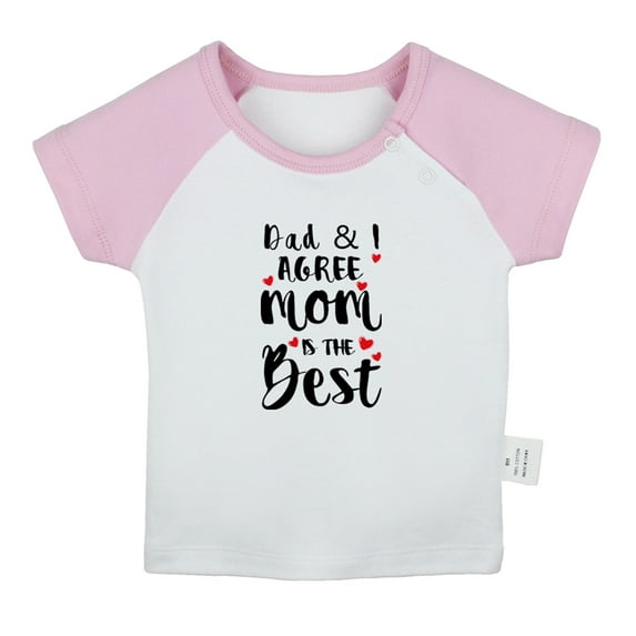 Dad And I Agree Mom Is The Best Funny T shirt For Baby, Newborn Babies T-shirts, Infant Tops, 0-24M Kids Graphic Tees Clothing (Short Pink Raglan T-shirt, 12-18 Months)