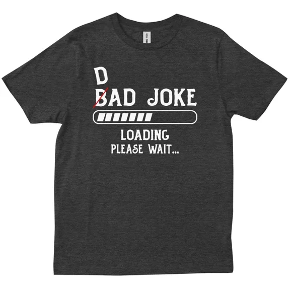 Dad Bad Loading Funny Fathers Day Dad Gifts T-Shirt Unisex S-5XL Hot Trending Shirt, Vintage Birthday Gift