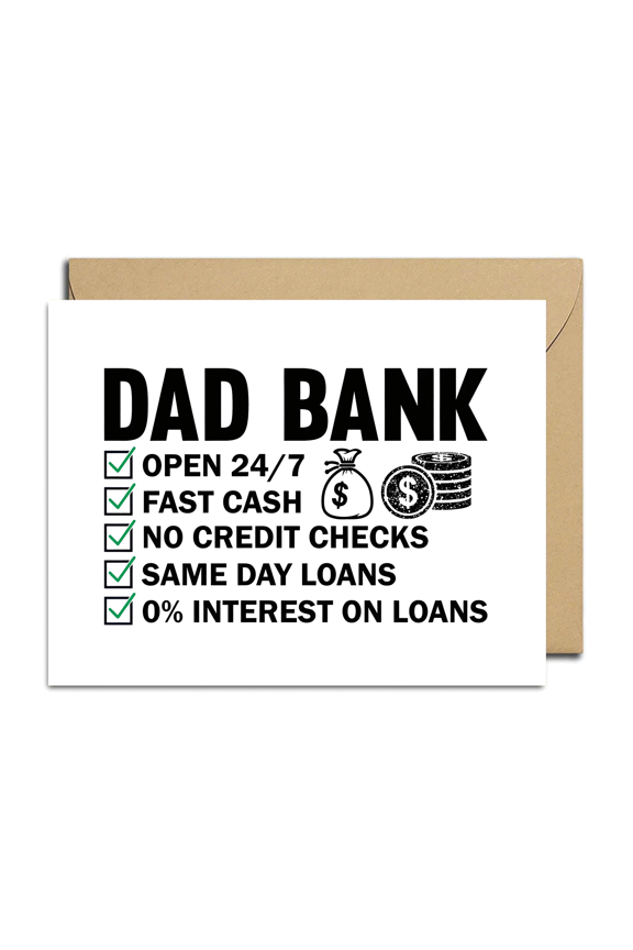 Dad Bank Greeting Card Humorous Design for Father's Day Open 24/7, Fast Cash, No Credit Checks Fun and Funny Card with Envelope Included