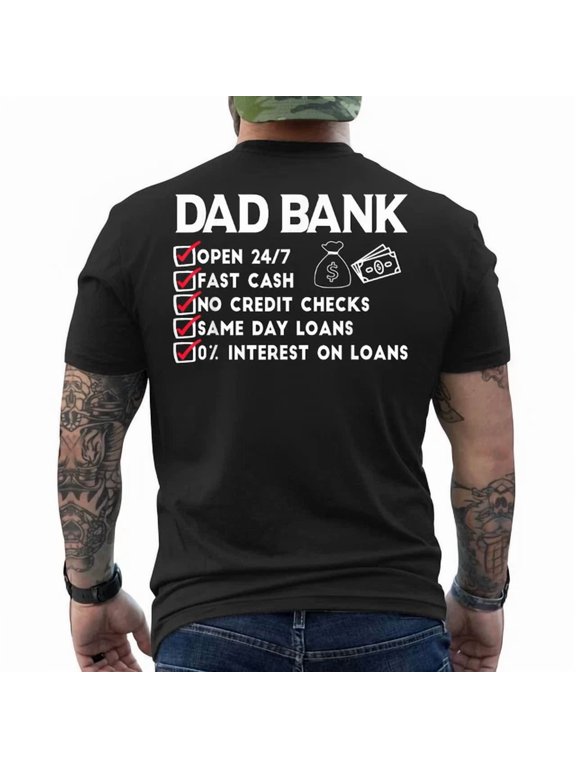 Dad Bank Open 24/7 Funny Father Father'S Day T-Shirt