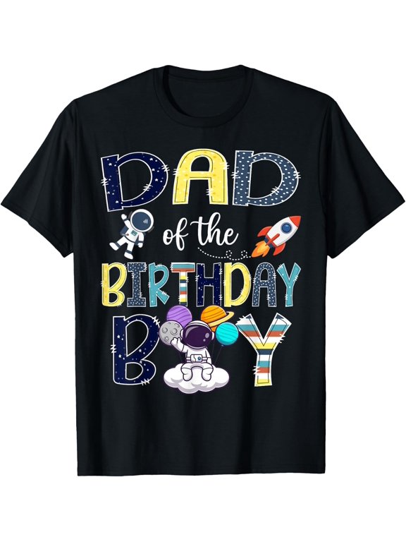Dad of The Birthday Boy Space Astronaut Planets T-Shirt - Classic Sisters Day matching shirt Unisex 100% Cotton Crew Neck T-Shirt Breathable Casual Everyday Wear Affordable Graphic Soft Cheap t shirt