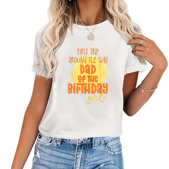 Dad Birthday Girl First Trip Around The Sun Galaxy Cute Women's Top with Graphic Print, Short Sleeve Tee