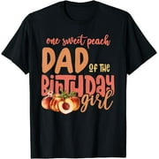 Dad Birthday Girl One Sweet Peach Peachy Birthday Party T-Shirt