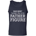 thumbnail image 1 of Dad Bod? I Prefer Father Figure Adult Tank Top, 1 of 3