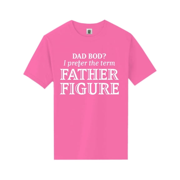 Dad Bod? I Prefer Father Figure Short Sleeve Neon T-Shirt
