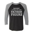 thumbnail image 1 of Dad Bod? I Prefer Father Figure Unisex 3/4 Sleeve Baseball Raglan Tee, 1 of 3