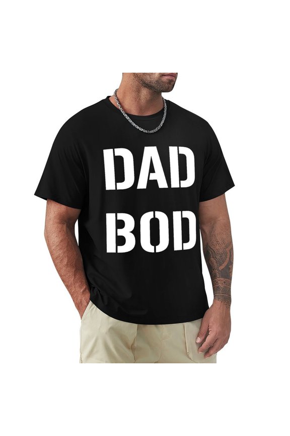 Dad Bod Men's HD Print Classic Short Sleeve T-Shirts Black M