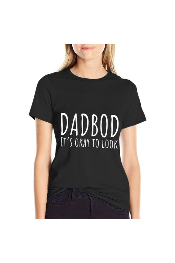 Dad Bod Women’s Cotton Short Sleeve T-Shirt HD Graphic Print Casual Crew Neck Tee 2XL