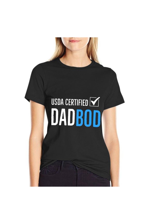 Dad Bod Women’s Cotton Short Sleeve T-Shirt HD Graphic Print Casual Crew Neck Tee S