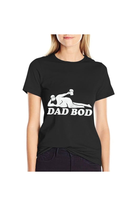 Dad Bod Women’s Cotton Short Sleeve T-Shirt HD Graphic Print Casual Crew Neck Tee S