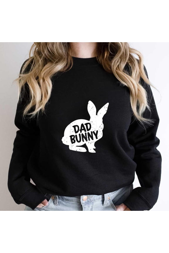 Dad Bunny Funny Matching Group Family Easter Holiday Graphic - Daily Wear Essential SW13687 Unisex Sweatshirt, Up to Size 5XL