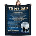 thumbnail image 1 of to My Dad from Daughter Flannel Fleece Throw Blanket 50"x60", Grateful Love Birthday Gift Throws Blankets, Happy Father''s Day Present for Sofa, Super Cozy Lightweight Father Gifts Idea, 1 of 6