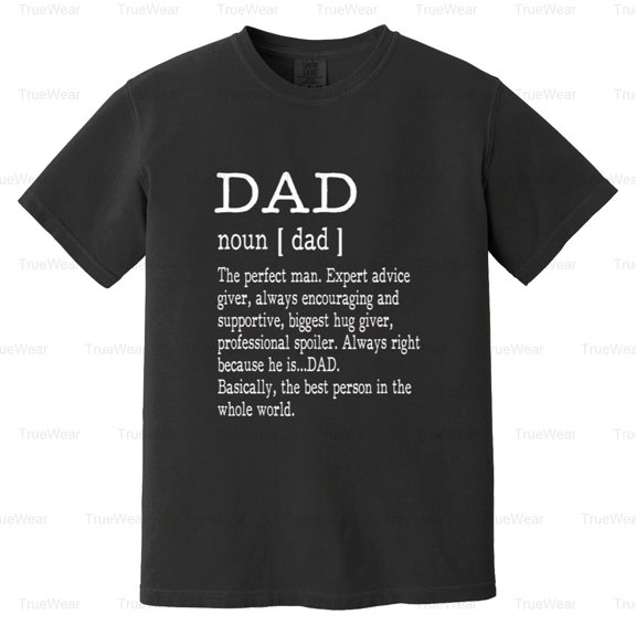 Dad Definition, Daddy, Fathers Day Gifts, Meaning, Best Ever, Family Comfort Color T-Shirt Unisex, up to 4XL