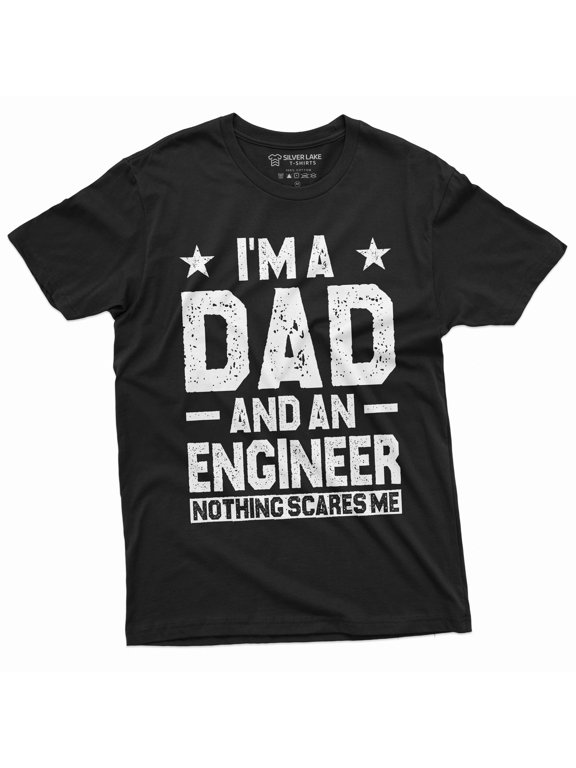 Dad Engineer T-shirt I am a dad and an engineer funny father's day gift Birthday tee shirt (Large Black)