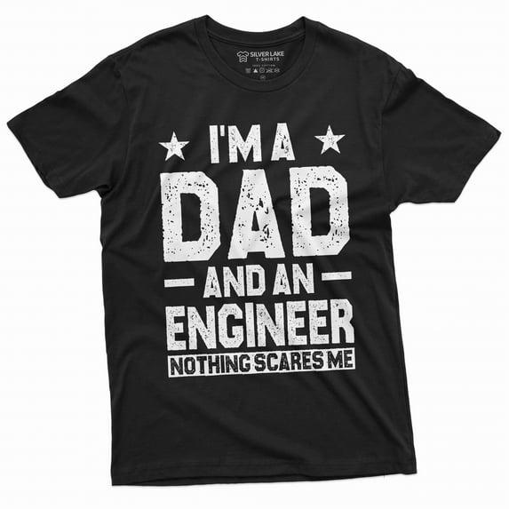 Dad Engineer T-shirt I am a dad and an engineer funny father's day gift Birthday tee shirt (Medium Black)