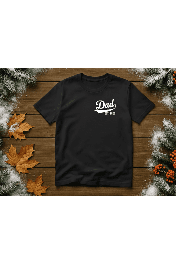 Dad Est Twenty Six Logo Father Loading New Parent Gift Top Unisex T-Shirt V16003, up to Size 5XL