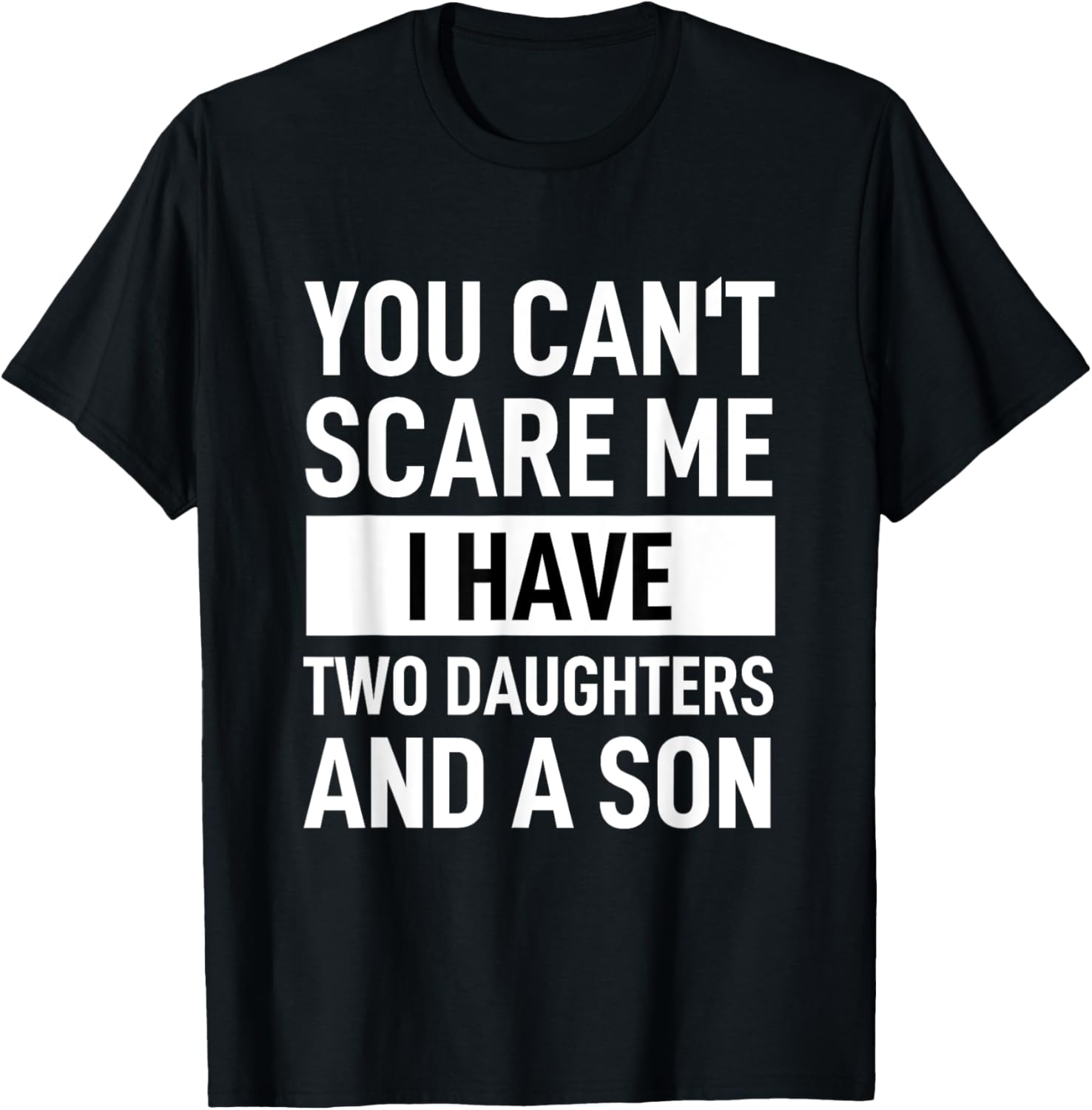 Camiseta Pai Filhas You Can't Scare Me - Presente Papai Preto M