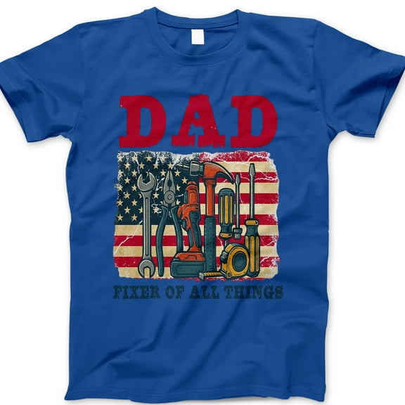 Dad Fixer of All Things T-Shirt – Funny Patriotic Tool Graphic Tee for Handy Dads, USA Flag Father’s Day Gift, Repairman Dad Shirt