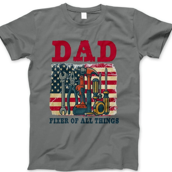 Dad Fixer of All Things T-Shirt – Funny Patriotic Tool Graphic Tee for Handy Dads, USA Flag Father’s Day Gift, Repairman Dad Shirt