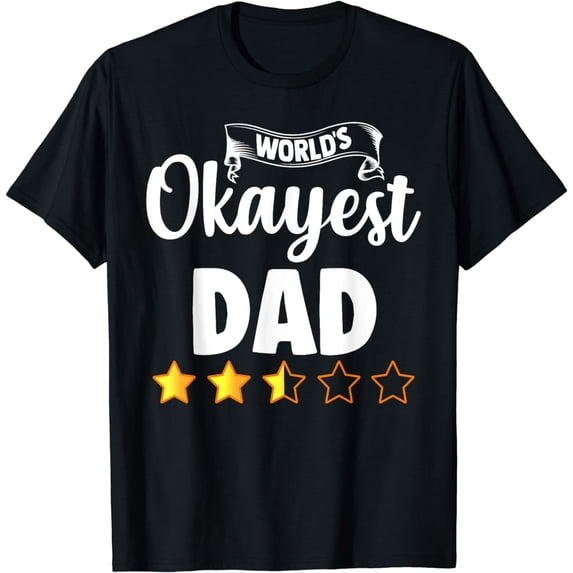 Dad Funny Gift World's Okayest Dad T-Shirt