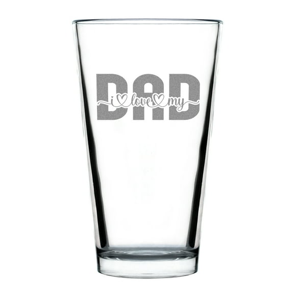 Dad Gift Idea, Love My Dad, Father's Day Gift, Hand Engraved Pint Glass, Etched Beer Unique Present, 16oz Standard Glass