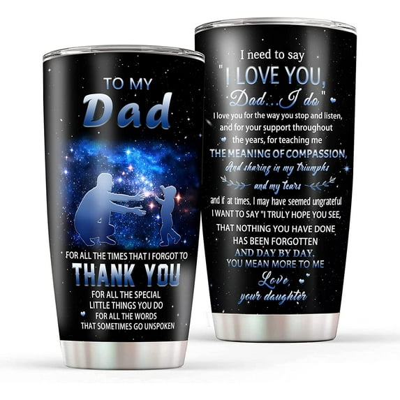 Dad Gifts from Daughter, to My Dad Coffee Tumbler Mugs, Birthday Valentine Idea Gifts for Dad, 20oz Double Wall Vacuum Stainless Steel Insulated Travel Cup for Dad