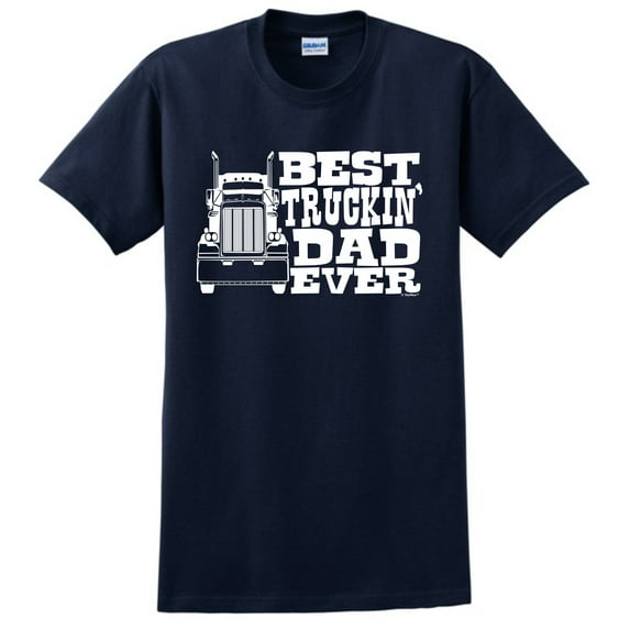 Dad Gifts From Daughter Best Truckin' Dad Ever Short Sleeve T-Shirt X-Large Navy