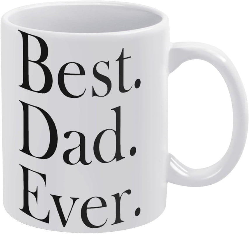 Best Dad Ever White Ceramic 11 oz. Coffee Mug