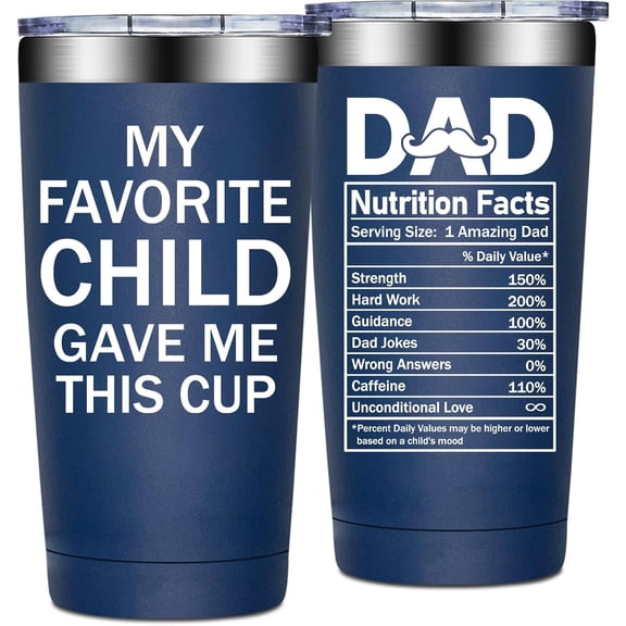Dad Gifts from Daughter, Son - Dads Christmas Gifts - Fathers Day Gift for Dad - My Favorite Child Gave Me This Cup 20 oz