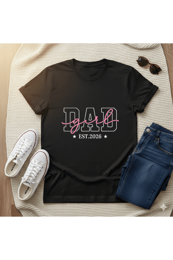 Dad Girl Est 2026 T-Shirt - Future Dad Baby Girl, for men & women, S-5XL