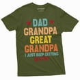 thumbnail image 1 of Dad Grandpa Great Grandfather Men's T-shirt Father's day Papa Pops I just keep getting better shirt (3X-Large Military Green), 1 of 7