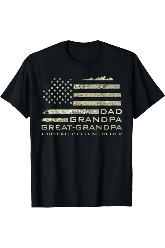 Dad Grandpa great grandpa American flag Fathers day 4 July T-Shirt