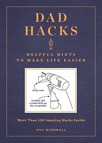 Pre-Owned Dad Hacks: Helpful Hints to Make Life Easier (Paperback) 006246793X 9780062467935