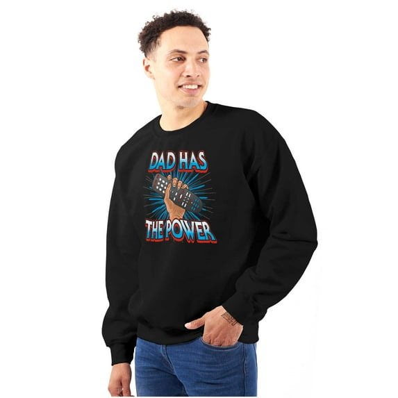 Dad Has the Power TV Remote Humor Men's Big & Tall Crewneck Sweatshirt Brisco Brands 2X