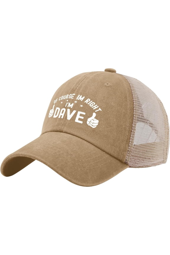 Dad Hat of Course Im Right Im Dave Hat Trucker Hat Men Trendy Mesh Cap for Summer