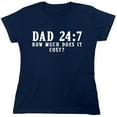 thumbnail image 1 of Dad How Much Does It Cost Sarcastic Humor Novelty Funny Women's Casual Tees, 1 of 3
