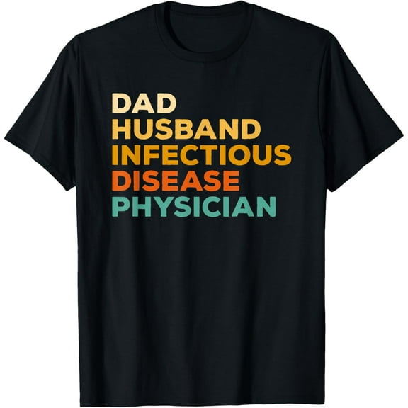 Dad Husband Infectious Disease Physician T-ShirtMen and women, Black T-shirt, size: Extra large