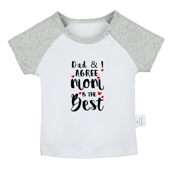 Dad And I Agree Mom Is The Best Funny T shirt For Baby, Newborn Babies T-shirts, Infant Tops, 0-24M Kids Graphic Tees Clothing (Short Gray Raglan T-shirt, 12-18 Months)