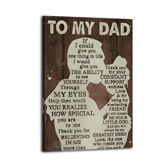 My Dad If I Could Give You One Thing in Life Gift for Dad from Daughter Poster Great Wall Art for Home Decor,Fathers Day Posters for Room, Office Or Living Room