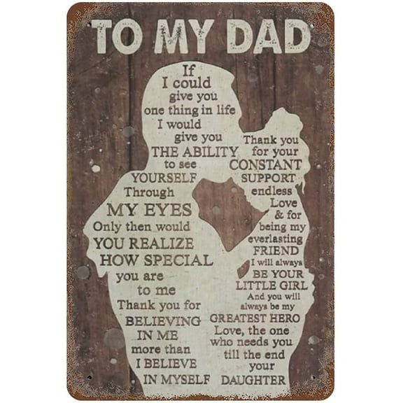to My Dad If I Could Give You One Thing in Life Vintage Metal Tin Signs Gift for Dad from Daughter Funny Wall Decor for Bar Pub Garage Retro Wall Art Plaque Sign 8x12 Inches